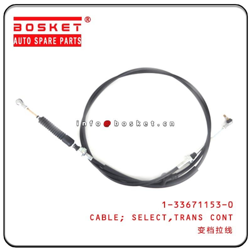 1-33671153-0 1336711530 Isuzu FVR Parts Transmission Control Select Cable For 6HK1 MLD6