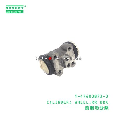 1-47600873-0 CYLINDER; WHEEL,RR BRK suitable for ISUZU  1476008730
