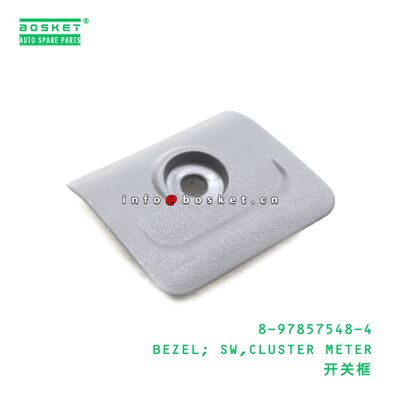 8-97857548-4 BEZEL; SW,CLUSTER METER suitable for ISUZU 8978575484