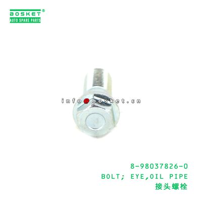 8-98037826-0 BOLT; EYE,OIL PIPE suitable for ISUZU VC46 6UZ1 8980378260