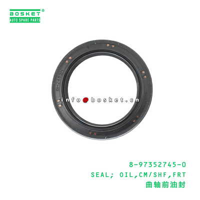 8-97352745-0 SEAL; OIL,CM/SHF,FRT Suitable for ISUZU TFR17 4ZE1 8973527450