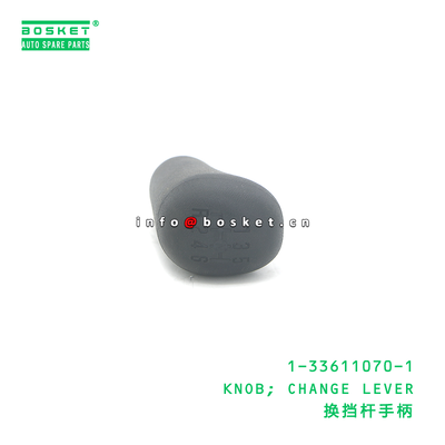 1-33611070-1 KNOB; CHANGE LEVER suitable for ISUZU 700P 4HK1 1336110701