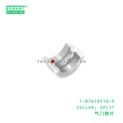 1-87618510-0 COLLAR; SPLIT suitable for ISUZU 2KA1/2KB1/2KC1/3KA1/3KB1/3KC1/3KC2/3KR1 1876185100