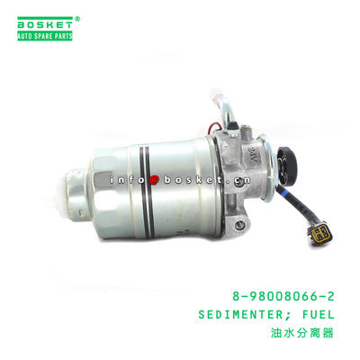 8-98008066-2 Fuel Sedimenter 8980080662 For ISUZU NPR 4HK1