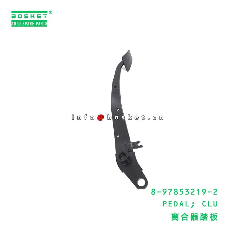 8-97853219-2 Clutch Pedal suitable for ISUZU   8978532192