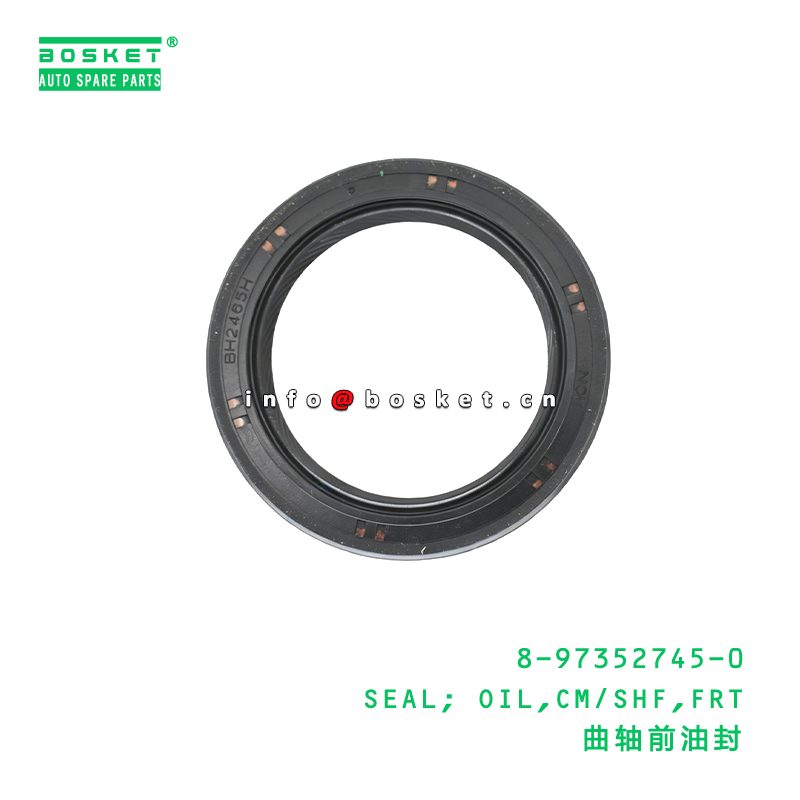 8-97352745-0 SEAL; OIL,CM/SHF,FRT Suitable for ISUZU TFR17 4ZE1 8973527450