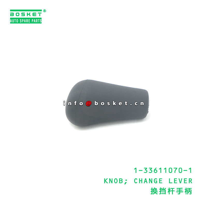 1-33611070-1 KNOB; CHANGE LEVER suitable for ISUZU 700P 4HK1 1336110701